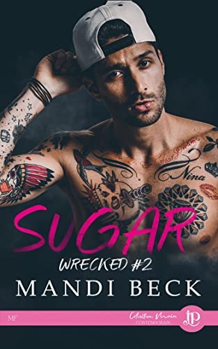 Mandi Beck – Wrecked, Tome 2 : Sugar