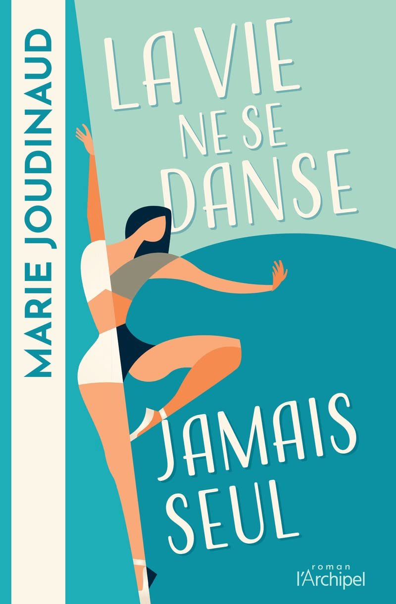 Marie Joudinaud – La vie ne se danse jamais seul