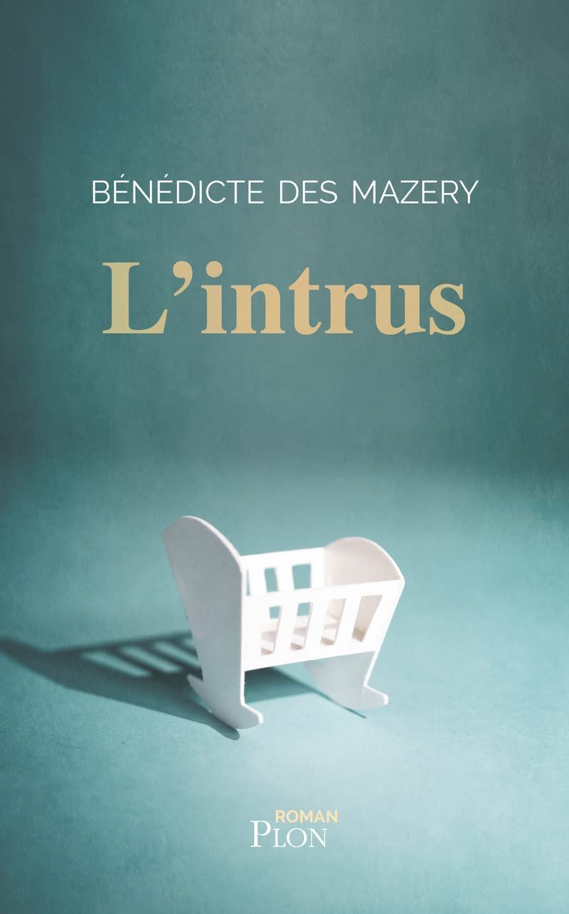 Bénédicte des Mazery – L'intrus