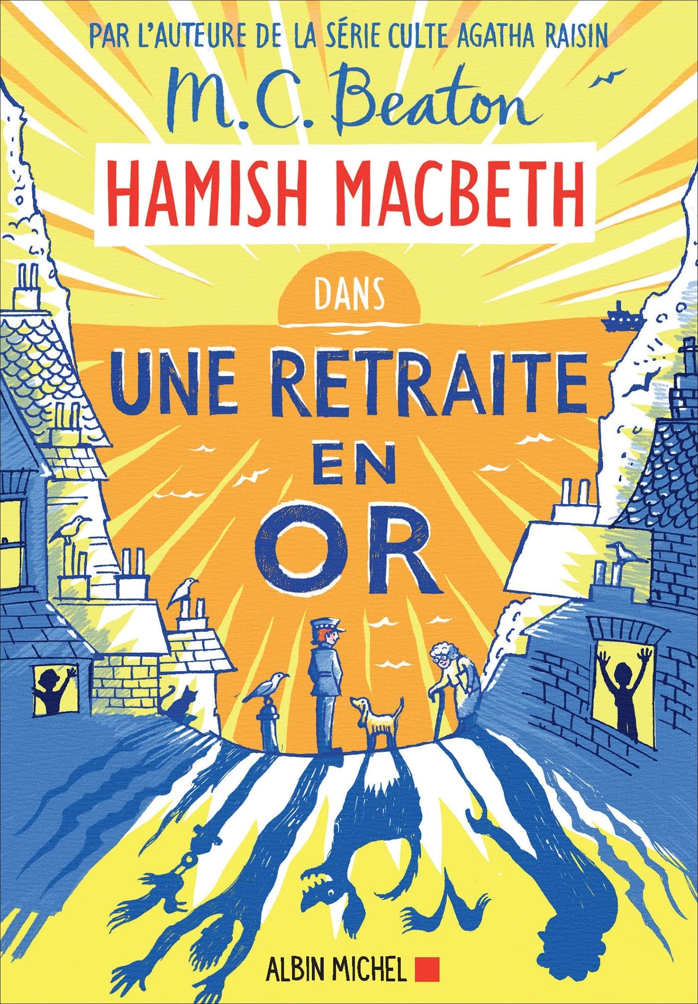 M. C. Beaton – Hamish Macbeth, Tome 18 : Une retraite en or