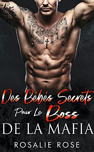 Rosalie Rose – Des Bébés Secrets Pour Le Boss De La Mafia