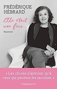 Frédérique Hébrard – Elle était une fois