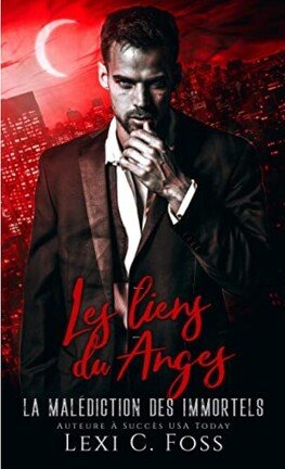 Lexi C. Foss - La Malédiction des immortels, Tome 5 : Les Liens des anges