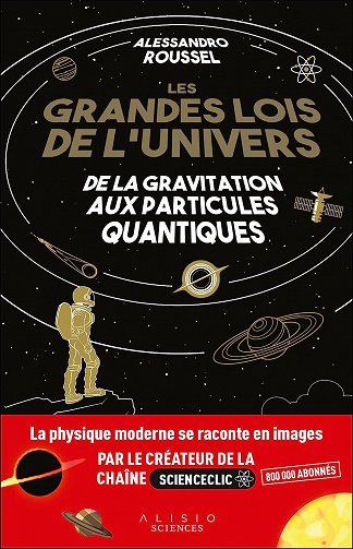 Roussel Alessandro - Les Grandes Lois de l'Univers