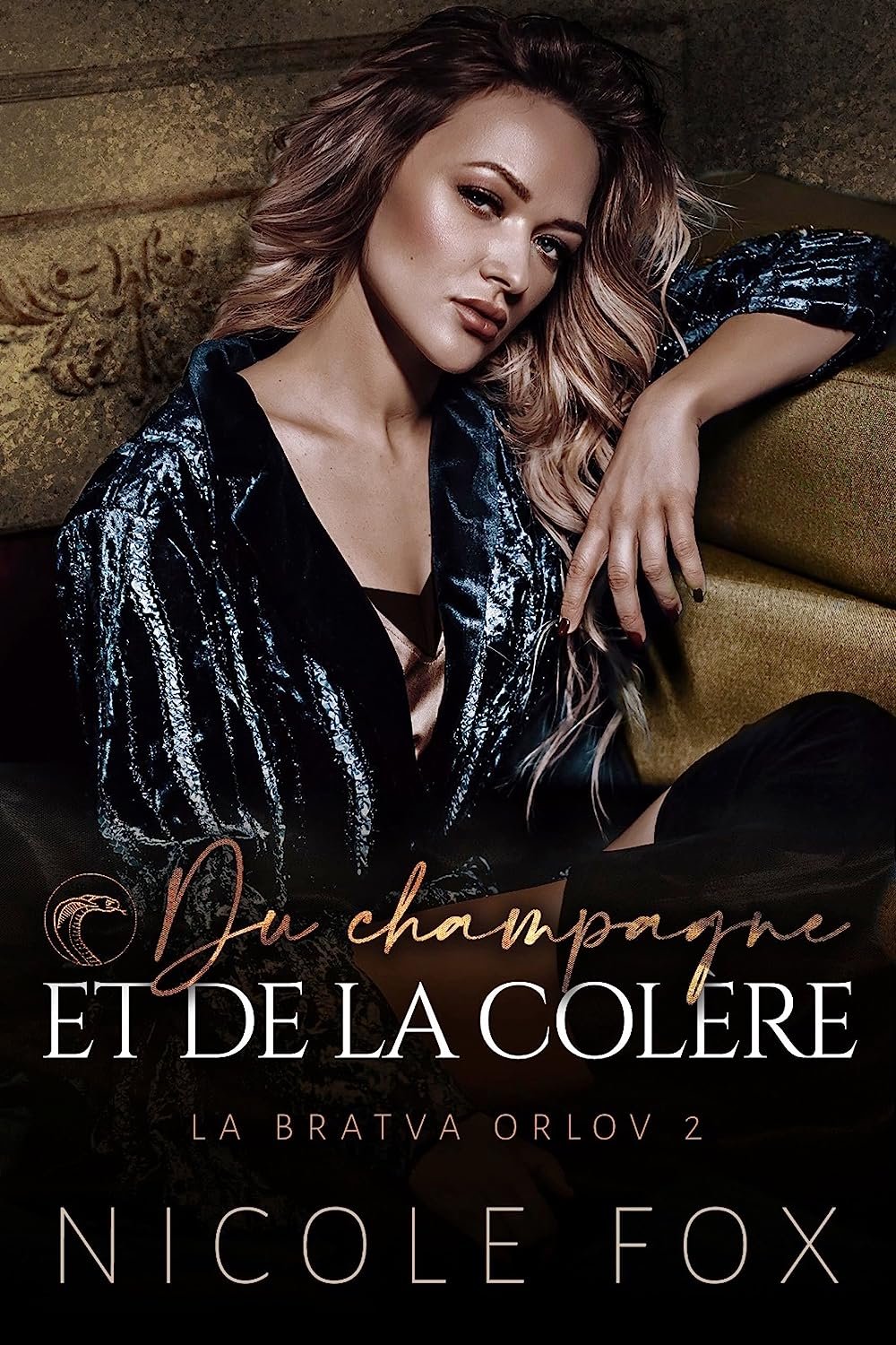 Nicole Fox - La Bratva Orlov, Tome 2 : Du champagne et de la colère