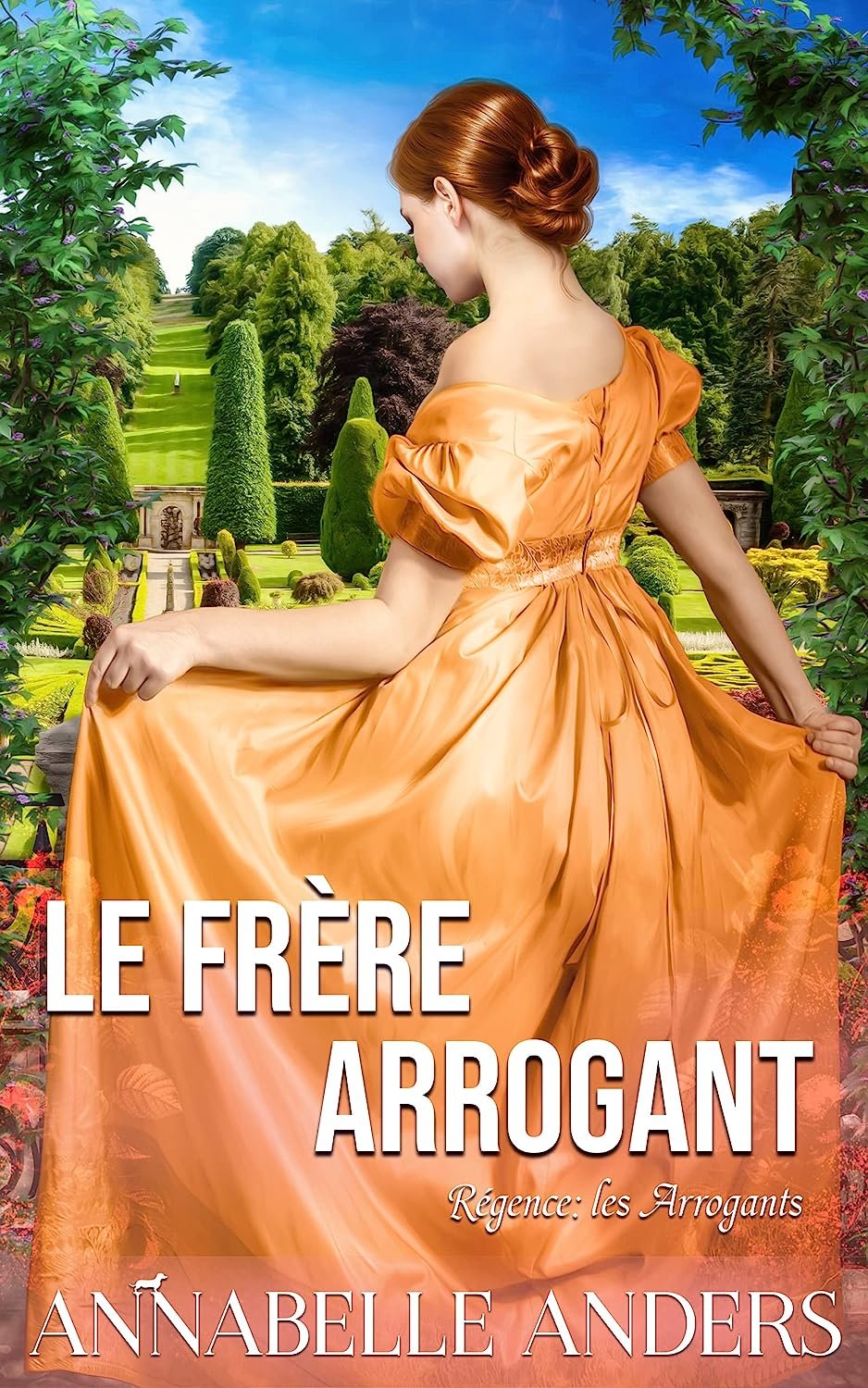 Annabelle Anders - Régence : Les Arrogants, Tome 4 : Le Frère arrogant