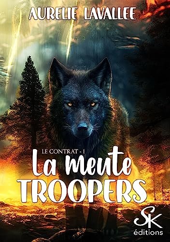 Aurélie Lavallée - La Meute Troopers, Tome 1 : Le Contrat