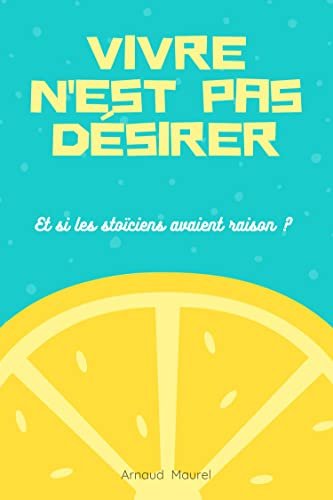 Arnaud Maurel - Vivre nest pas désirer