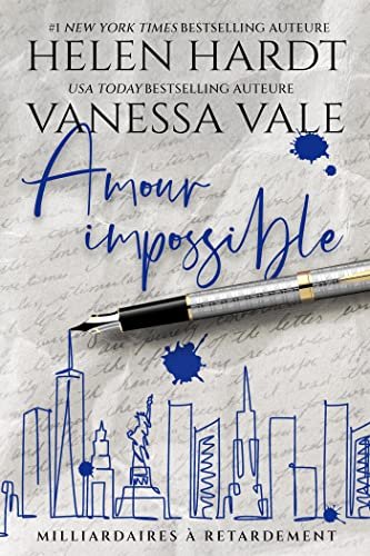 Vanessa Vale - Helen Hardt - Milliardaires à retardement, Tome 2 : Amour impossible