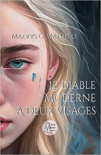 Maevys C. Mathelo - Le diable moderne a deux visages