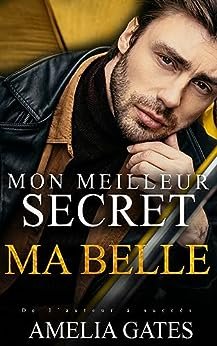 Amelia Gates - Mon Meilleur Secret, ma Belle: Amoureux du patron