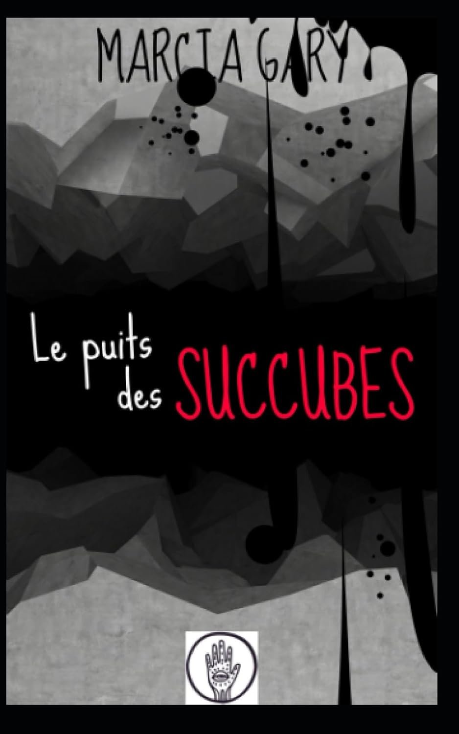 Marcia Gary - Le puits des succubes