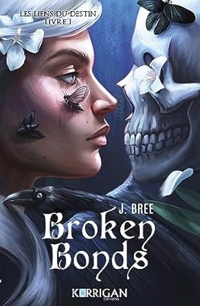 J. Bree - Les Liens du destin, Tome 1 : Broken Bonds