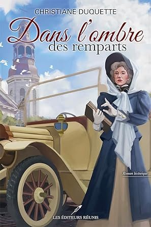 Christiane Duquette - Dans l'ombre des remparts