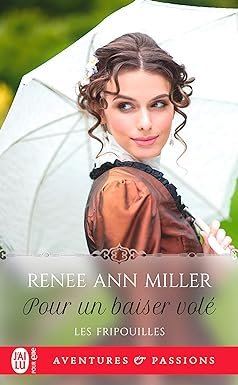 Renee Ann Miller - Les Fripouilles, Tome 6 : Pour un baiser volé