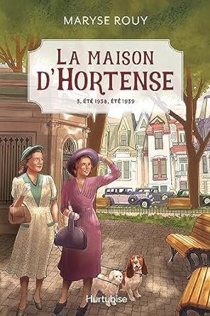 Maryse Rouy - La maison d'Hortense - Tome 3: Été 1938, été 1939