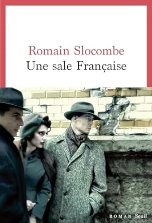 Romain Slocombe - Une sale Française