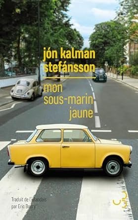 Jón Kalman Stefánsson - Mon sous-marin jaune