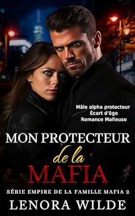 Lenora Wilde - Mon Protecteur de la Mafia