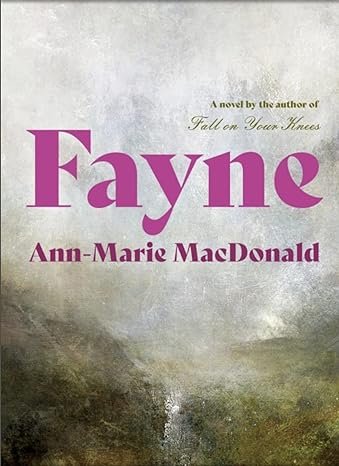 Ann-Marie MacDonald - Fayne