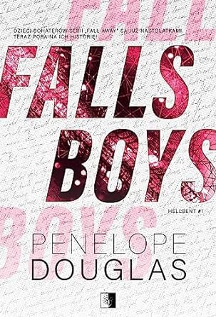 Penelope Douglas - Hellbent, Tome 1 : Fall Boys