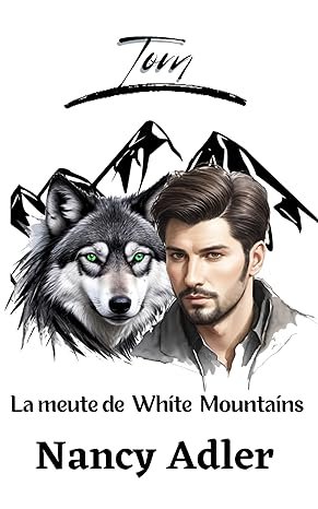 Nancy Adler - Les Loups de White Mountains, Tome 2 : Tom