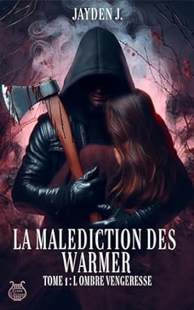 Jayden J - La Malediction des Warmer: L'Ombre Vengeresse