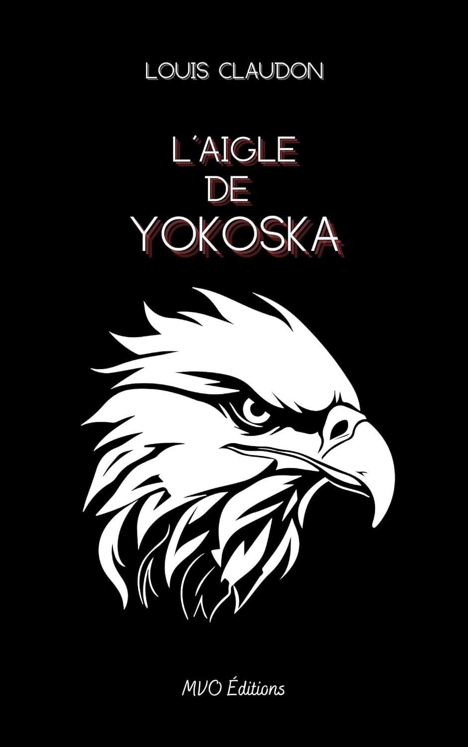 Louis Claudon - Le Quai du shogun, Tome 2 : L'Aigle de Yokoska