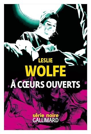 Leslie Wolfe - A coeurs ouverts