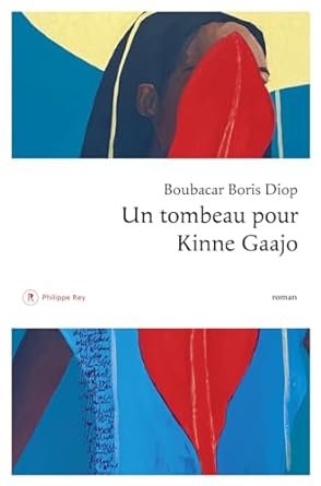 Boubacar Boris Diop - Un tombeau pour Kinne Gaajo