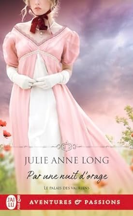 Julie Anne Long - Par une nuit d'orage