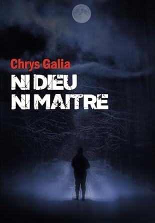 Chrys Galia - Ni Dieu ni maître