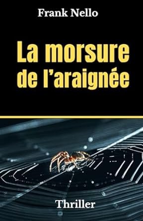 Frank Nello - LA MORSURE DE L'ARAIGNÉE