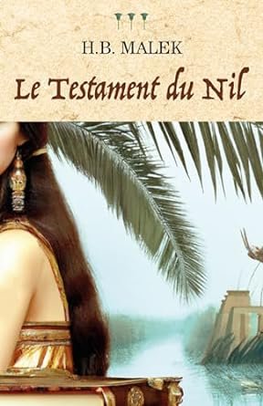 H.B. Malek - Le Testament du Nil