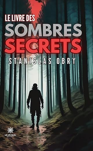 Stanislas Obry - Le livre des sombres secrets