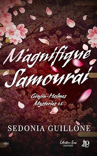 Sedonia Guillone - Genjin - Holmes Mysteries, Tome 1 : Magnifique samouraï
