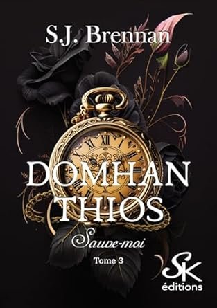 S.J. Brennan - Domhan Thios, Tome 3 : Sauve-moi