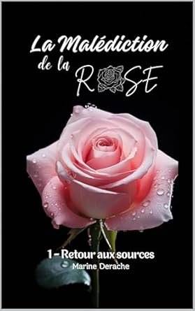 Marine Derache - La Malédiction de la Rose