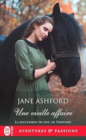 Jane Ashford - La Succession du duc de Tereford, Tome 4 : Une vieille affaire