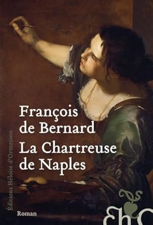 François de Bernard - La Chartreuse de Naples
