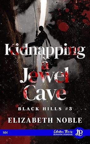 Elizabeth Noble - Black Hills, Tome 3 : Kidnapping à Jewel Cave