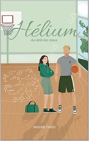 Pauline TIMSO - Au-delà des maux, Tome : Hélium