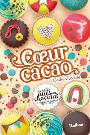 Cathy Cassidy - Les filles au chocolat ,Tome 9 : Coeur cacao