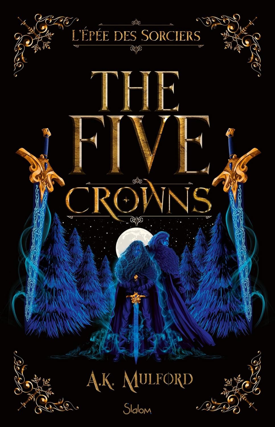 A. K. Mulford - The Five Crowns, Tome 2 : L'Épée des sorciers