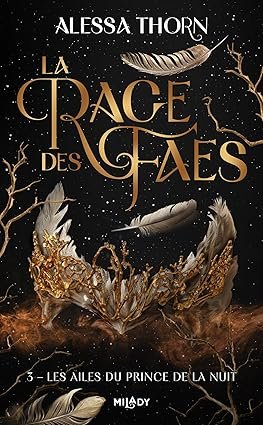 Alessa Thorn - La Rage des faes, Tome 3 : Les Ailes du prince de la nuit