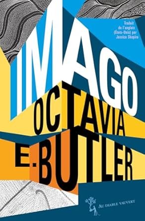 Octavia E. Butler - Xenogenesis, Tome 3 : Imago