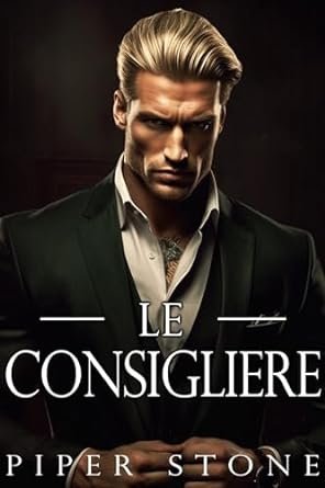 Piper Stone - L'Empire impitoyable, Tome 2 : Le Consigliere