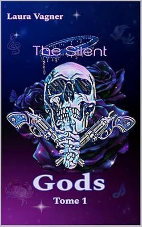 Laura Vagner - The Silent Gods ,Tome 1