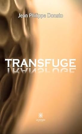 Jean Philippe Donato - Transfuge