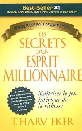 T. Harv Eker - Les Secrets d’un Esprit Millionnaire